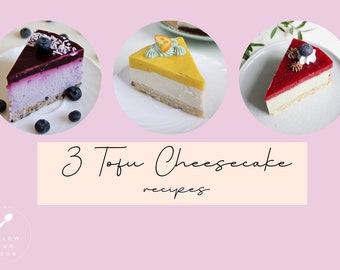 3 Vegan Tofu Cheesecake recipe Bundle | Plant based cakes Easy to make at home Guide