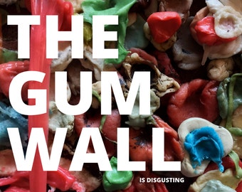 Postcard: The Gum Wall Is Disgusting