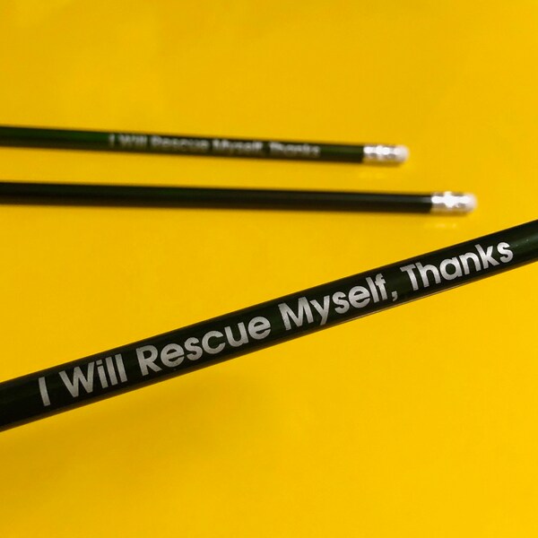 Pencil - 3 Pack - I Will Rescue Myself Thanks