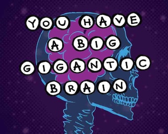 Sticker: You Have a Big Gigantic Brain, Laptop Stickers, Cool Stickers, Cute Stickers, Party Favors