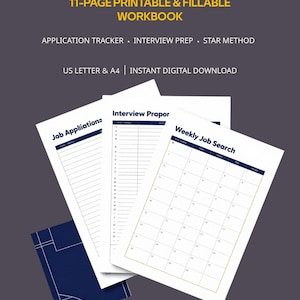May include: An 11-page printable and fillable job search planner and career workbook. The document includes an application tracker, interview prep, and STAR method pages. Text includes Job Search Planner & Career Workbook, Job Applications, Interview Preparation, and Weekly Job Search. Available in A4 size.
