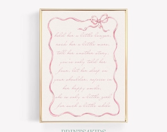 Nursery Poem Wall Art, Nursery Quote Poster, Pink Bow Girl Room Wall Art, Pink Nursery Decor, Lullaby Baby Room Art, &quot;Hold her a little..&quot;