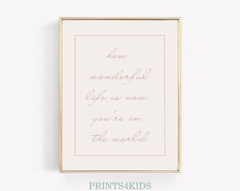 Nursery Song Wall Art, Boho Nursery Quote Poster, &quot;How Wonderful life is&quot; Girl Room Wall Art, Neutral Nursery Soft Pink Decor