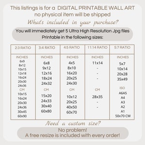 May include: Printable wall art digital download in various sizes.  The image shows a chart with different aspect ratios and corresponding measurements in inches and centimeters.  The text says "This listing is for a DIGITAL PRINTABLE WALL ART no physical item will be shipped What's included in your purchase? You will immediately get 5 Ultra High Resolution Jpg files Printable in the following sizes: Need a custom size? No problem! A free resize is included with every order!"