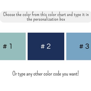 May include: A color chart with three color swatches. The swatches are labeled #1, #2, and #3. The colors are a light blue-green, a dark blue, and a light blue. The text below the swatches says "Or type any other color code you want!"