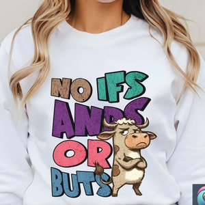 Funny Animals, Cow Png, Sweatshirt Designs, Funny Phrases, Cow Design Png, Cute Cow, Funny Cow Png, Sarcastic Animals, Funny Png Designs