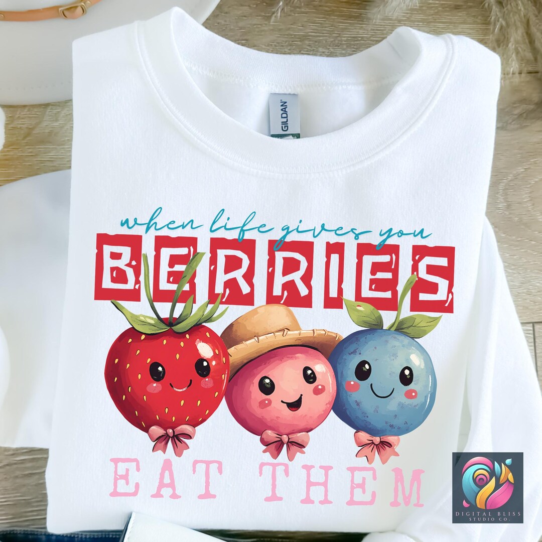 Beeries Quote Berries Png When Life Gives You Design Cute Summer Kawaii Berry Fruit ...
