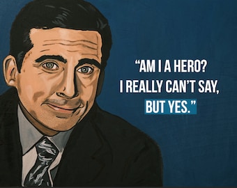 Am I a Hero? (Michael Scott Art Print)