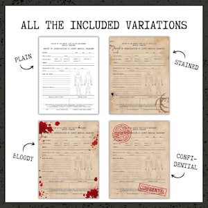 May include: Four variations of a medical examiner's report are displayed. The variations include plain, stained, bloody, and confidential versions. The text "ALL THE INCLUDED VARIATIONS" is at the top. The reports have a vintage aesthetic.