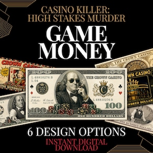 May include: A collection of six casino-themed play money bills featuring various designs, including portraits of individuals in suits, playing cards, and casino imagery. The text reads CASINO KILLER: HIGH STAKES MURDER, GAME MONEY, and 6 DESIGN OPTIONS.