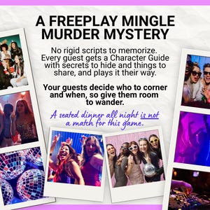 May include: A promotional graphic for A FREEPLAY MINGLE MURDER MYSTERY game. It features text explaining the game mechanics and several polaroid-style photos showing people at a party, disco balls, and a DJ setup on a white textured background.