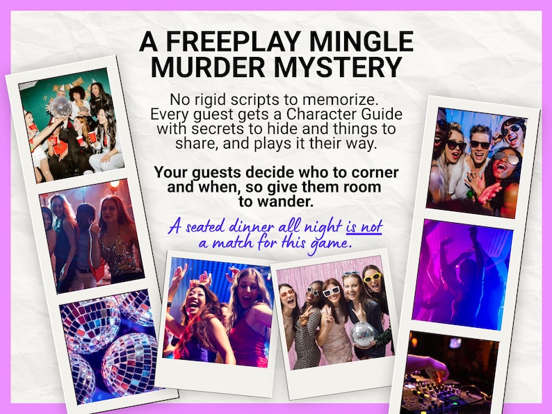May include: A promotional graphic for A FREEPLAY MINGLE MURDER MYSTERY game. It features text explaining the game mechanics and several polaroid-style photos showing people at a party, disco balls, and a DJ setup on a white textured background.