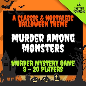 May include: A digital game card titled Murder Among Monsters with a classic and nostalgic Halloween theme. The text reads A Classic & Nostalgic Halloween Theme, Murder Among Monsters, and Murder Mystery Game 8 - 20 Players. Features bats, a house, and pumpkins.