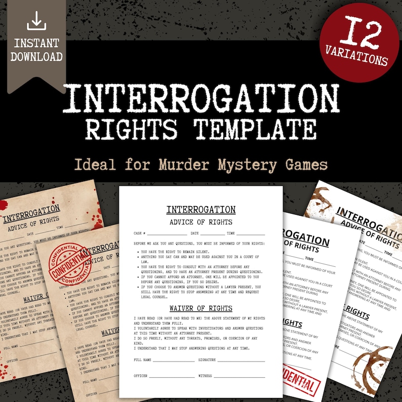 Black grunge cover showing an interrogation advice-of-rights document with a red stamp, for a murder mystery game. Authentic-style police prop and detective template in 12 variations, instant-download PDF.