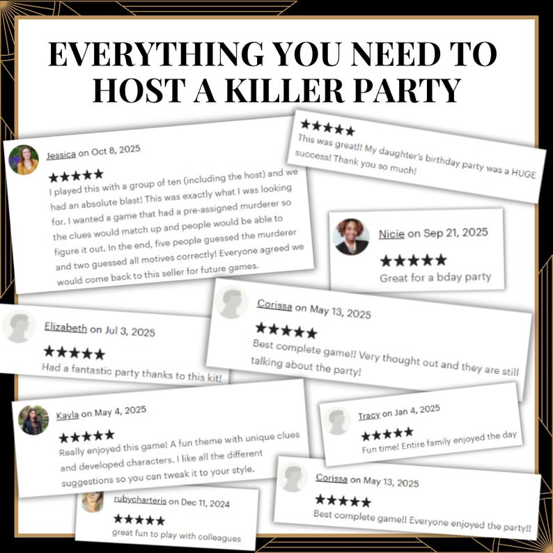 May include: A collection of eight five-star customer reviews displayed on white rectangular cards against a black and gold border. The text at the top reads EVERYTHING YOU NEED TO HOST A KILLER PARTY. The reviews include names, dates, and feedback.