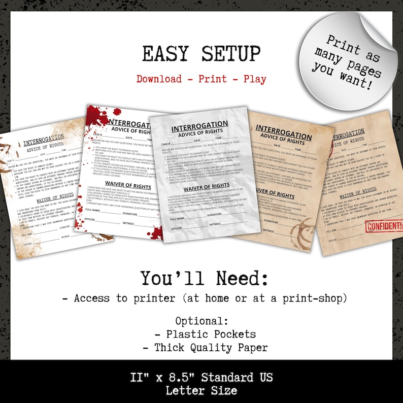 May include: Printable interrogation documents with the text "Interrogation Advice of Rights" and "Waiver of Rights." The documents are designed to be printed on A4 paper (21.6 x 27.9 cm). The image also includes the text "Easy Setup" and "Print as many pages you want!"