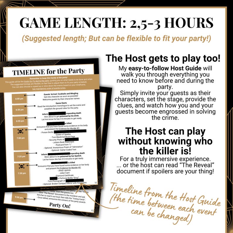 May include: A murder mystery party game guide featuring a timeline document with black and gold borders. The text includes GAME LENGTH: 2,5-3 HOURS, The Host gets to play too!, and The Host can play without knowing who the killer is!.