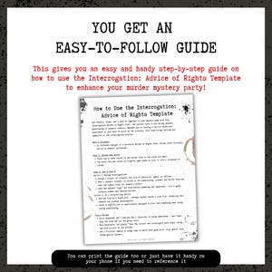 May include: A printable guide titled "How to Use the Interrogation: Advice of Rights Template" for murder mystery parties. The guide includes step-by-step instructions and is designed to enhance the party experience. Text on the guide reads "You get an easy-to-follow guide".