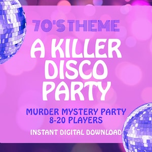 May include: A rectangular pink sign featuring the text 70'S THEME A KILLER DISCO PARTY MURDER MYSTERY PARTY 8-20 PLAYERS INSTANT DIGITAL DOWNLOAD. Two purple mirrored disco balls are positioned at the top left and bottom right corners of the sign.