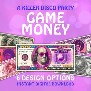 May include: A collection of six novelty game money bills featuring disco-themed designs with vibrant pink, purple, and metallic accents. The bills display text including A KILLER DISCO PARTY, GAME MONEY, 6 DESIGN OPTIONS, and INSTANT DIGITAL DOWNLOAD.