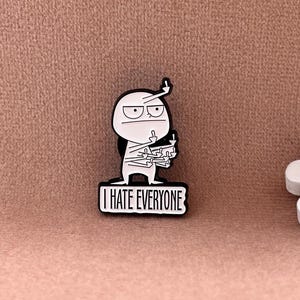 I Hate everyone, Meme, Pin Geschenk, Present, Funny, Anstecker,