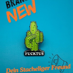 Der Fucktus - Dein stacheliger Freund mit Attitüde, Pin, Anstecker, Geschenk, Present, Meinung, Lustiger Anstecker,