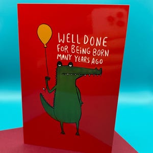 Well Done For Being Born many Years ago, Lustige Grußkarte, Geschenkekarten, Geburtstagskarten, Valentinstagskarte, Geschenk