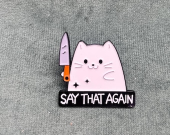 Say that Again, Meme, Pin Geschenk, Present, Funny, Anstecker,