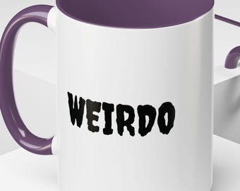I'm A Weirdo Coffee Mug: Eccentric Ceramic Tea Cup