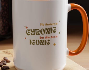 Funny Anxiety Coffee Mug: Iconic Booty, Chronic Humor