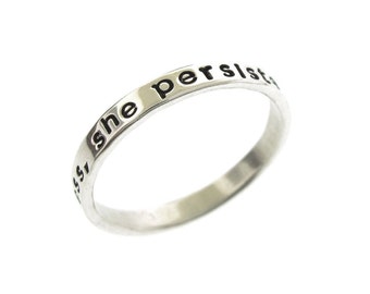 Nevertheless, She Persisted ring, hand stamped ring in sterling silver by Kathryn Riechert