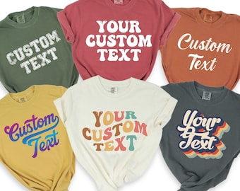 Comfort Colors Custom Text Shirt, Comfort Colors Custom Business Logo Matching Shirt, Custom Made Shirt, Comfort Colors Custom Photo Shirt