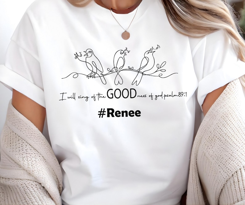 Renee Scripture Birds Renee Shirt Faith Goodness Renee Supporter Shirt Psalm 89:1 ...