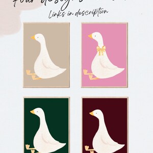 May include: Four printable designs featuring a white goose with yellow feet and a yellow bow on a pink, brown, green, and burgundy background.  The text "Four designs available" and "Links in description" is at the top of the image.