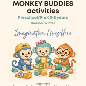 May include: A beige educational packet titled "MONKEY BUDDIES activities" for preschool children aged 3-5. The image features three cartoon monkeys with toys and the text "Imagination Lives Here". Includes prompts, matching, tracing, mazes, cutting, color mixing, and coloring.