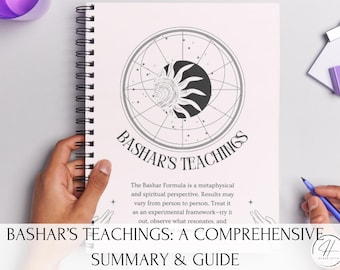 Bashar's Teachings Formula 6-Page Cheat Sheet, Unlock Higher Vibes, Shift Beliefs, Overcome Limiting Beliefs & Follow Excitement PDF Summary