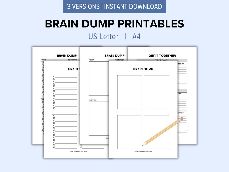 May include: Three printable brain dump templates in US Letter and A4 sizes. The templates feature a blank space for writing and a section for "Today", "Tomorrow", and "This Week".