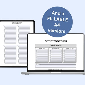 May include: A digital printable planner with a brain dump section and a "Get It Together" section with three columns labeled "Must Do", "Should Do", and "Want To Do".