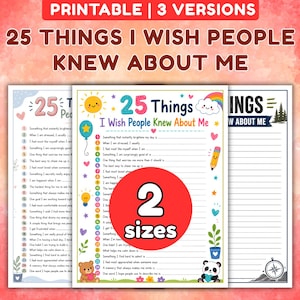 May include: Three printable sheets titled 25 Things I Wish People Knew About Me, featuring numbered lists with blank lines for writing. The designs include colorful illustrations of a sun, rainbow, cloud, pencil, bear, panda, and a compass.