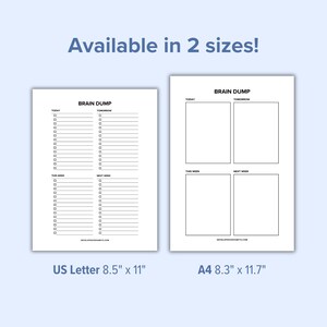 May include: Two printable brain dump planner templates in US Letter (8.5" x 11") and A4 (8.3" x 11.7") sizes. Each template has sections for Today, Tomorrow, This Week, and Next Week.