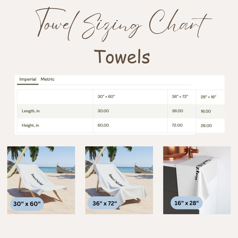 May include: A towel sizing chart with the title "Towels". The chart shows measurements in inches for length and height. The image also shows three towels: a 30" x 60" beach towel, a 36" x 72" beach towel, and a 16" x 28" towel.