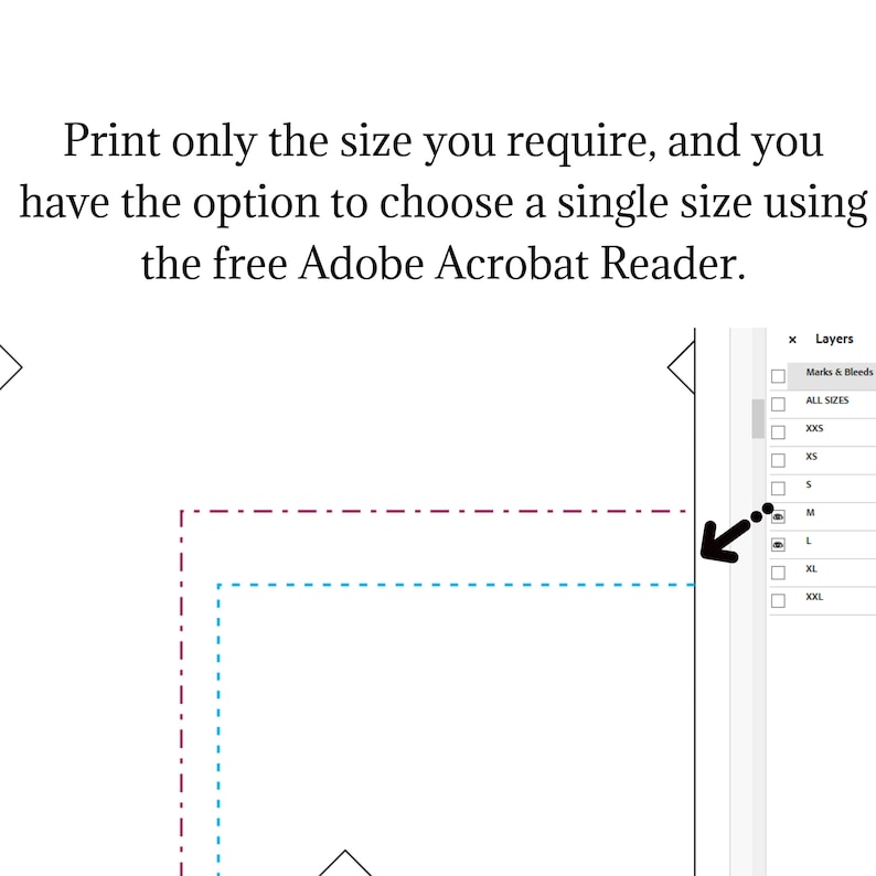 May include: A digital document layout with dashed lines and a Layers panel. The text reads, "Print only the size you require, and you have the option to choose a single size using the free Adobe Acrobat Reader."