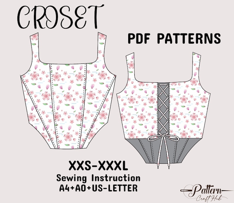 May include: Two corset PDF patterns are displayed, featuring a floral print with pink flowers and green leaves on a white background. The patterns include the text "CROSET" and "PDF PATTERNS". The size range is XXS-XXXL, with sewing instructions for A4, A0, and US-LETTER.