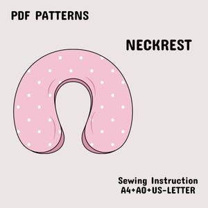 Könnte beinhalten: Ein rosa Nackenstützkissen mit weißen Punkten. Der Text "NECKREST" wird in Schwarz angezeigt, zusammen mit "PDF PATTERNS" und "Sewing Instruction A4+AO+US-LETTER". Das Nackenstützkissen ist ein U-förmiges Kissen, wahrscheinlich für Reisen oder Entspannung.