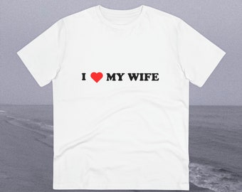 I Love My Wife Funny Graphic Meme Vintage Retro T-shirt Tee Top Men Women Unisex