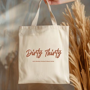 Dirty Thirty Tote Bag, Thirtieth Birthday Party Tote Bag, Customizable Birthday tote bag, 30th Birthday Party bag, s317