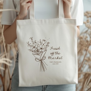 Fresh off the Market Customizable Bachelorette Party Tote Bag, Market Tote Bag, Farmer&#39;s Market Tote Bag, S339