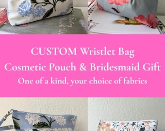 CUSTOM Armband Tasche, Kosmetiktasche & Brautjungfer Geschenk. Einzelstück, Stoff nach Wahl