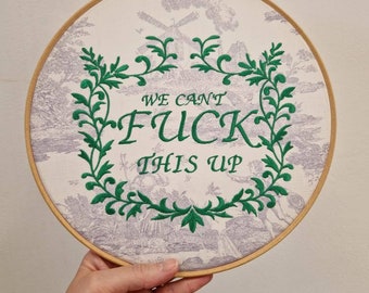 Embroidered Green Thread On Cotton Toile De Jouy Fabric We gotta keep it togther! Affirmation Art