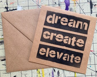 DREAM CREATE ELEVATE hand stenciled spray paint print blank greeting card square kraft cardstock handmade